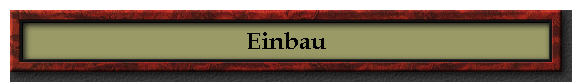 Einbau